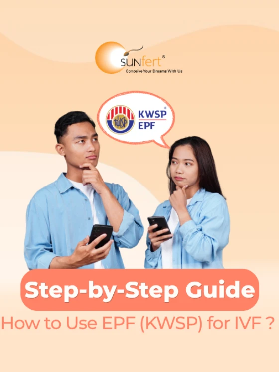 Step-by-step guide to using EPF (KWSP) for IVF in Malaysia. Learn how to withdraw funds easily for fertility treatment and start your parenthood journey today.
