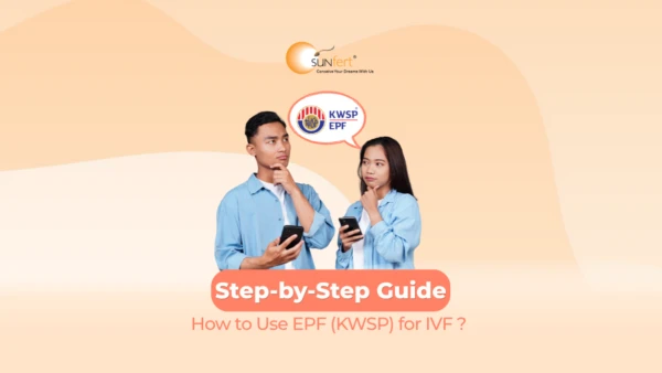 Step-by-step guide to using EPF (KWSP) for IVF in Malaysia. Learn how to withdraw funds easily for fertility treatment and start your parenthood journey today.