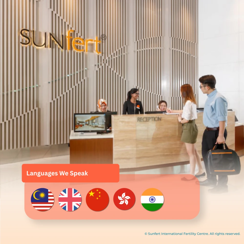 For non-Malaysian or international patients planning to undergo IVF or fertility treatment in Malaysia, there’s no need to worry about communication barriers. At Sunfert, our dedicated customer service team is fluent in multiple languages, including Bahasa Malaysia, English, Mandarin, Chinese dialects such as Cantonese and Hokkien, Bahasa Indonesia, and Tamil, ensuring clear and comfortable communication throughout your journey.